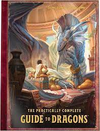 D&D 5E - The Practically Complete Guide To Dragons
