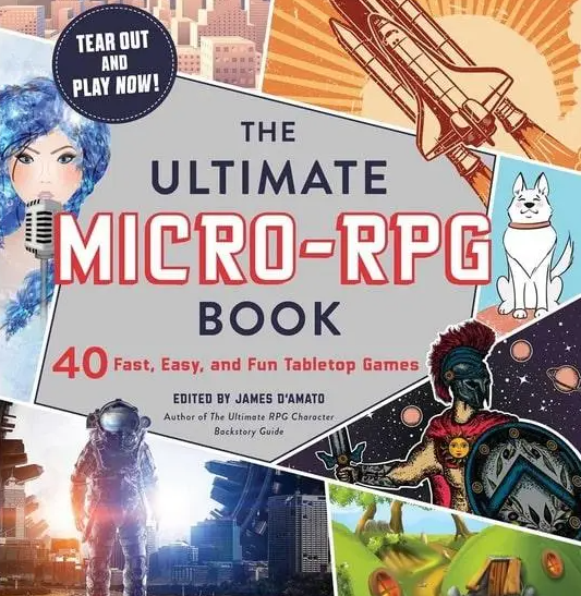The Ultimate Micro-RPG Book: 40 Tabletop Games