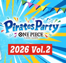 One Piece: Pirates Party 2026 Vol.2 (08/13 @ 6pm)