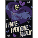 Masters of the Universe - I Hate Everyone Equally Magnet