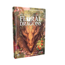 The Field Guide to Floral Dragons: Hardcover 5e
