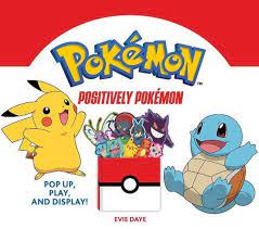 Pokemon:  Positively Pokemon - Pop Up, Play, and Display!