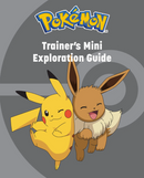 Pokemon: Trainer's Mini Exploration Guide