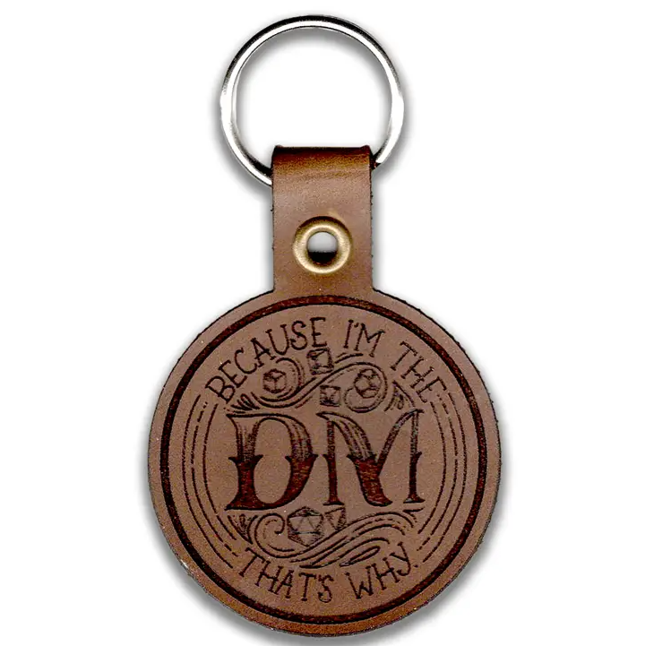 Leather Keychain - Because I'm the DM