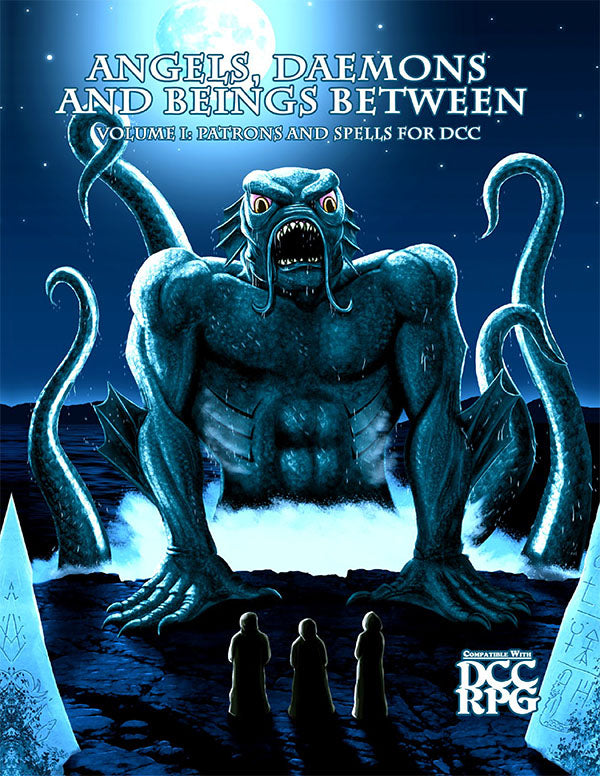 Dungeon Crawl Classics: RPG - Angels, Daemons and Beings Between - Patrons and Spells (Volume 1)